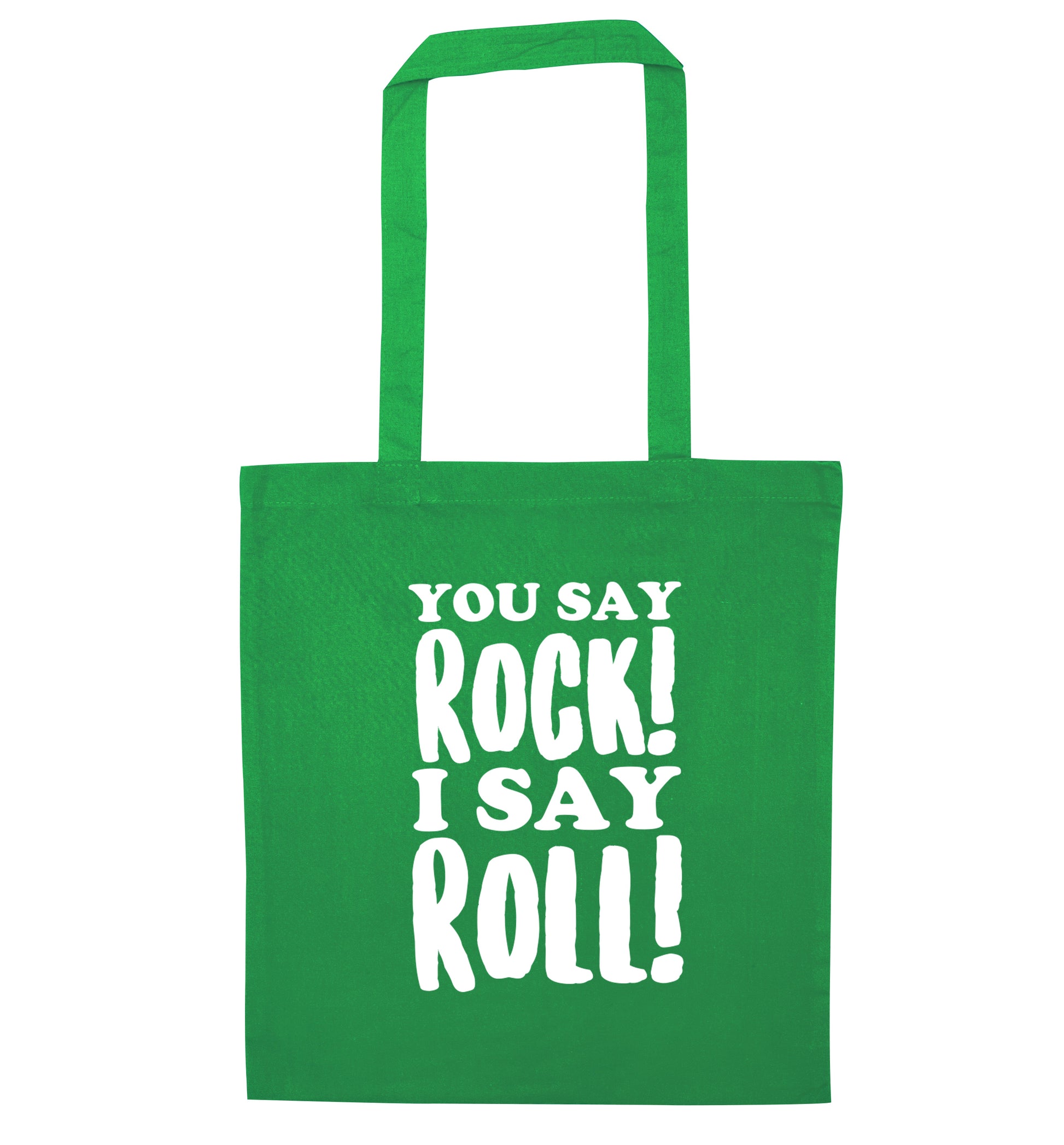 You say rock I say roll! green tote bag