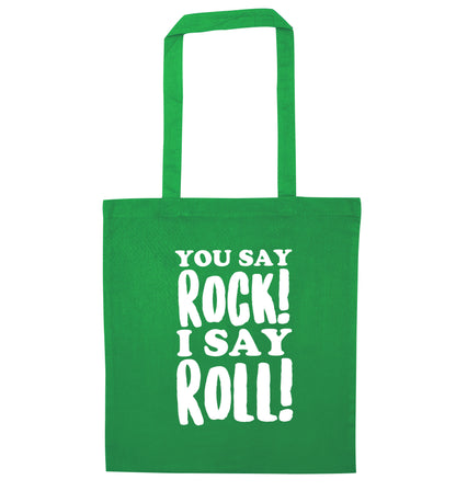 You say rock I say roll! green tote bag