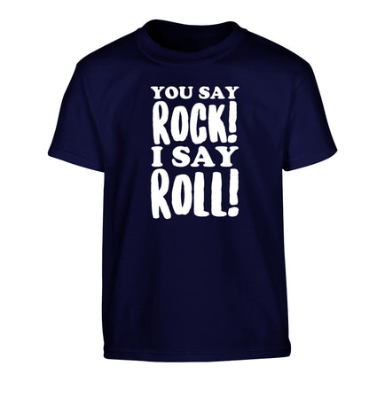 You say rock I say roll! Children's navy Tshirt 12-14 Years