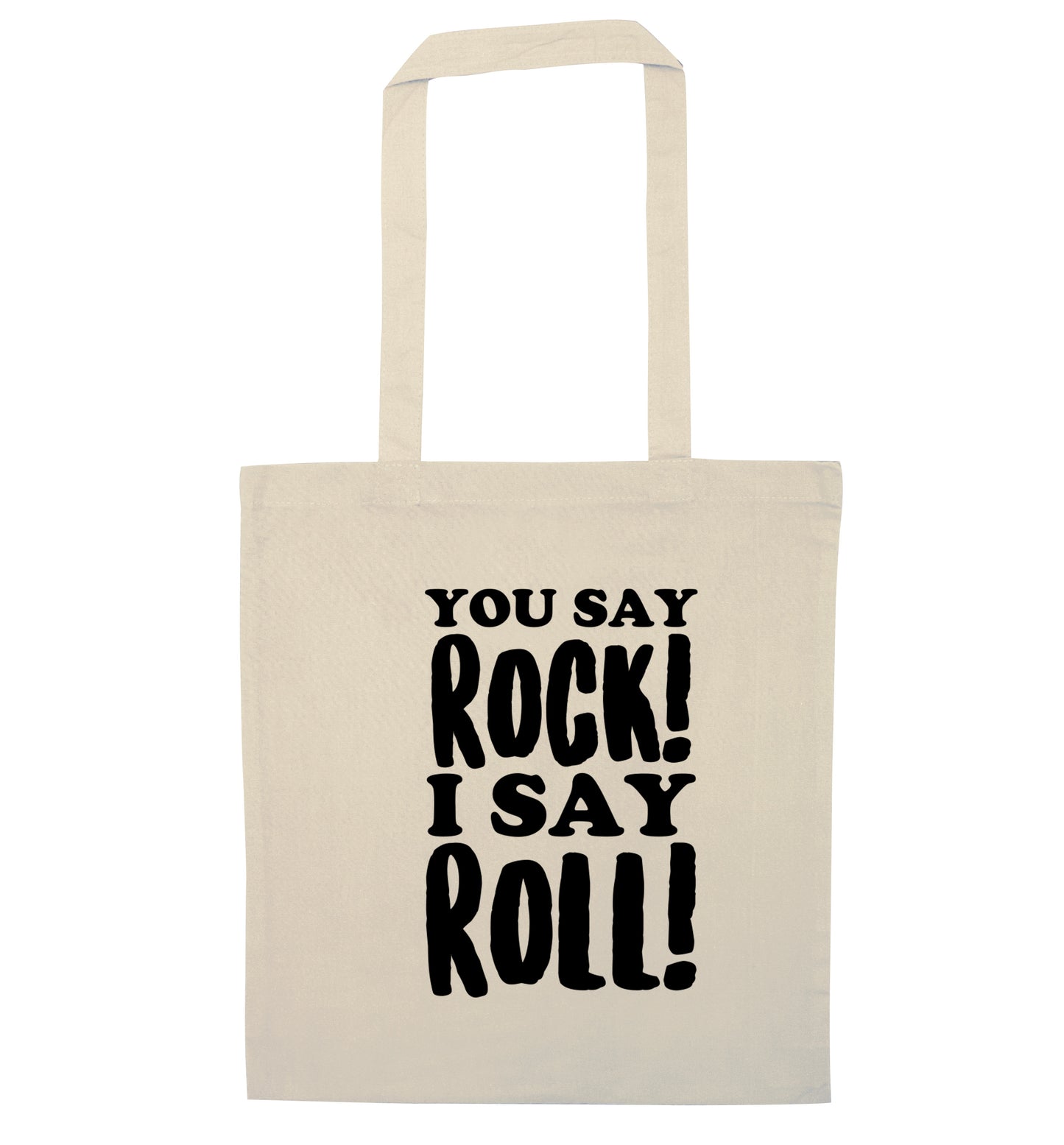 You say rock I say roll! natural tote bag