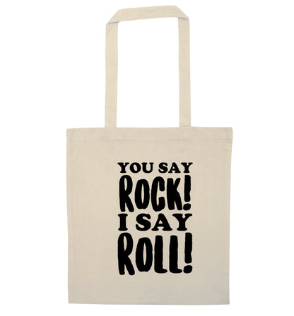 You say rock I say roll! natural tote bag