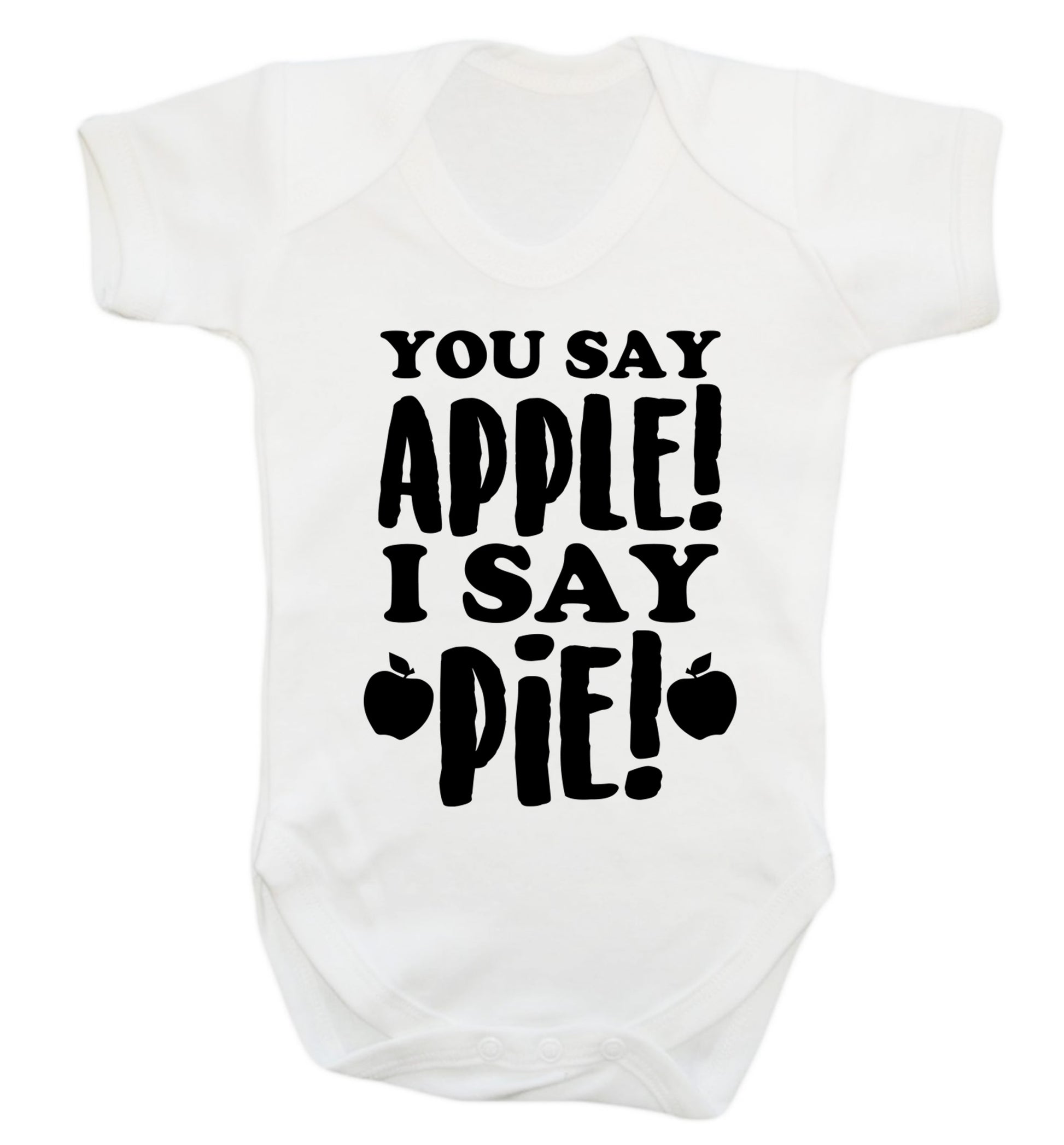 You say apple I say pie! Baby Vest white 18-24 months