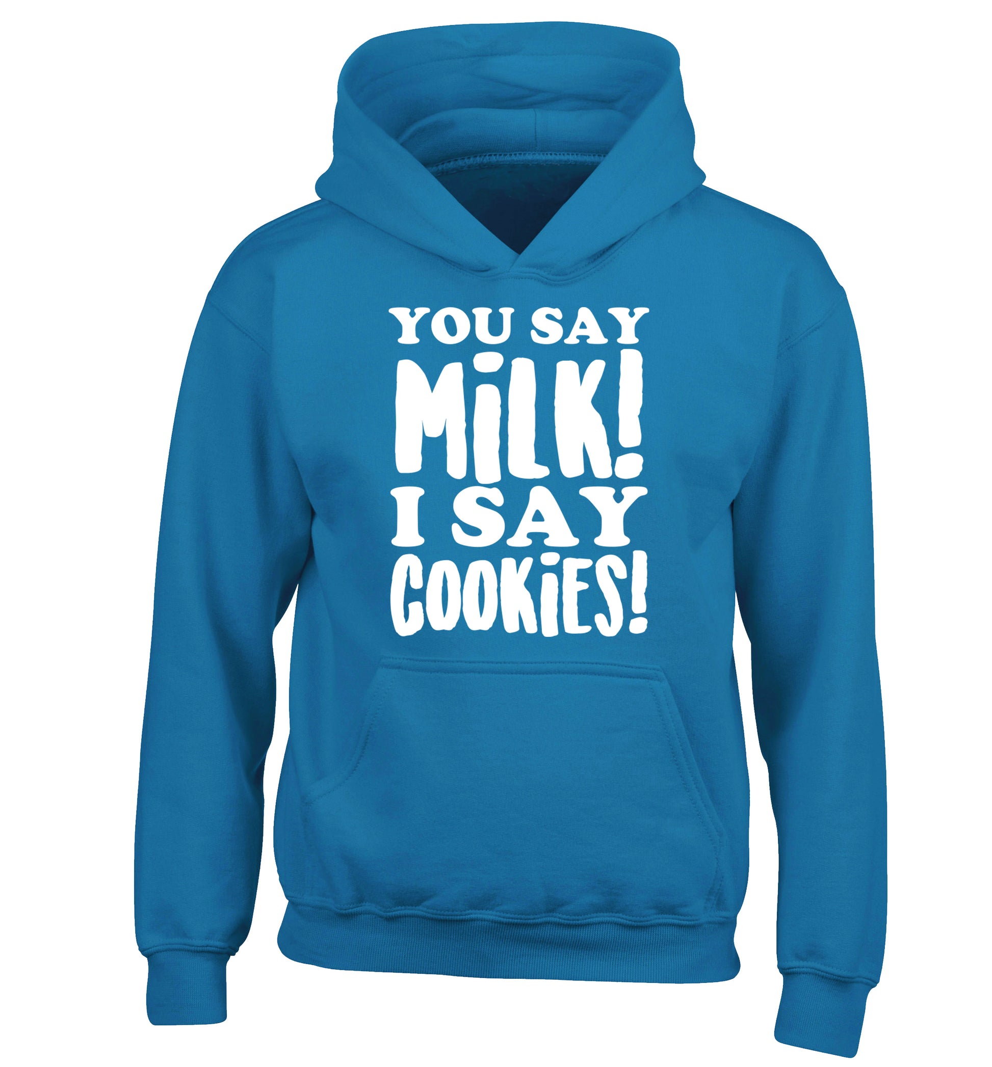 You say milk I say cookies! children's blue hoodie 12-14 Years