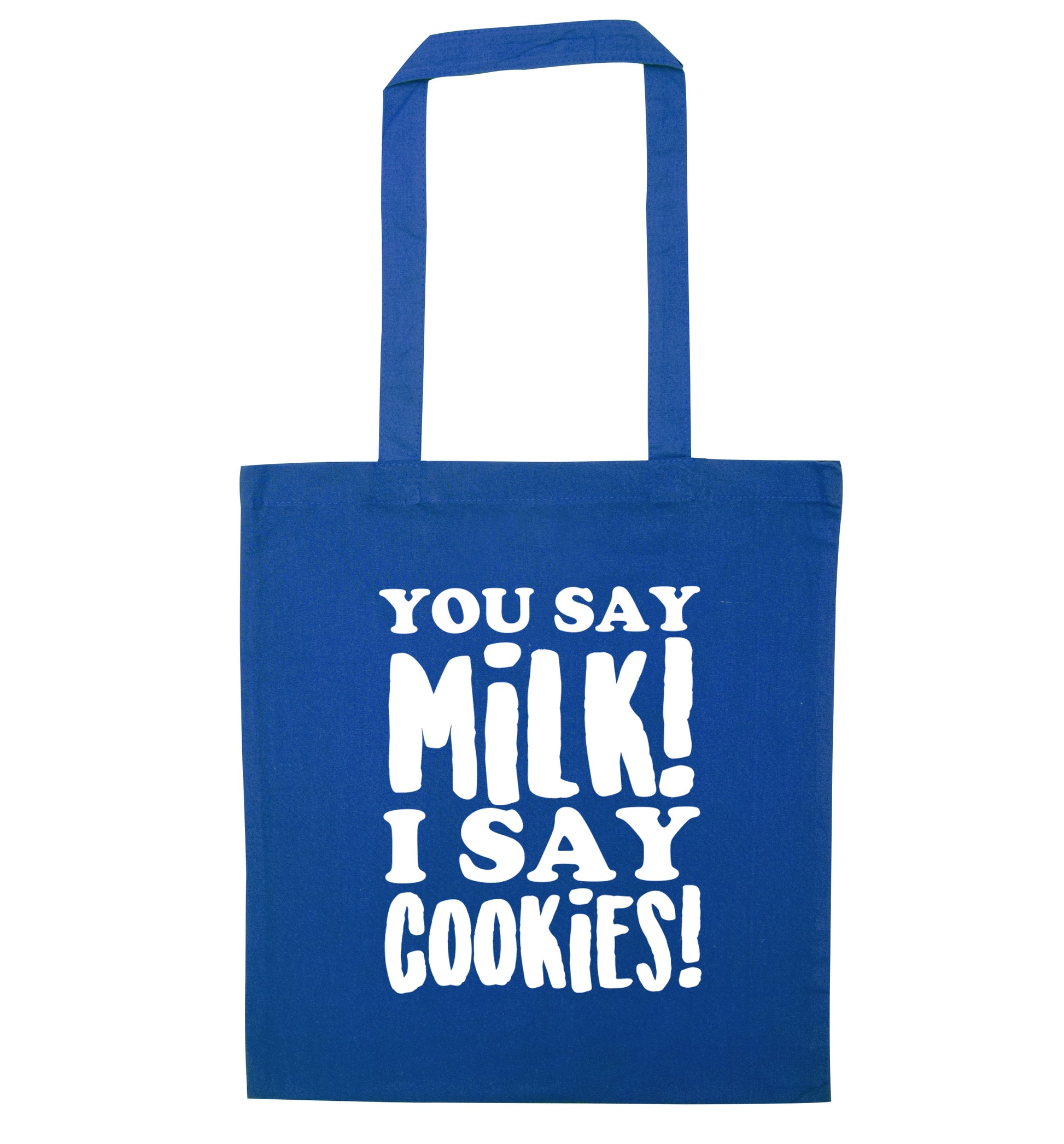You say milk I say cookies! blue tote bag