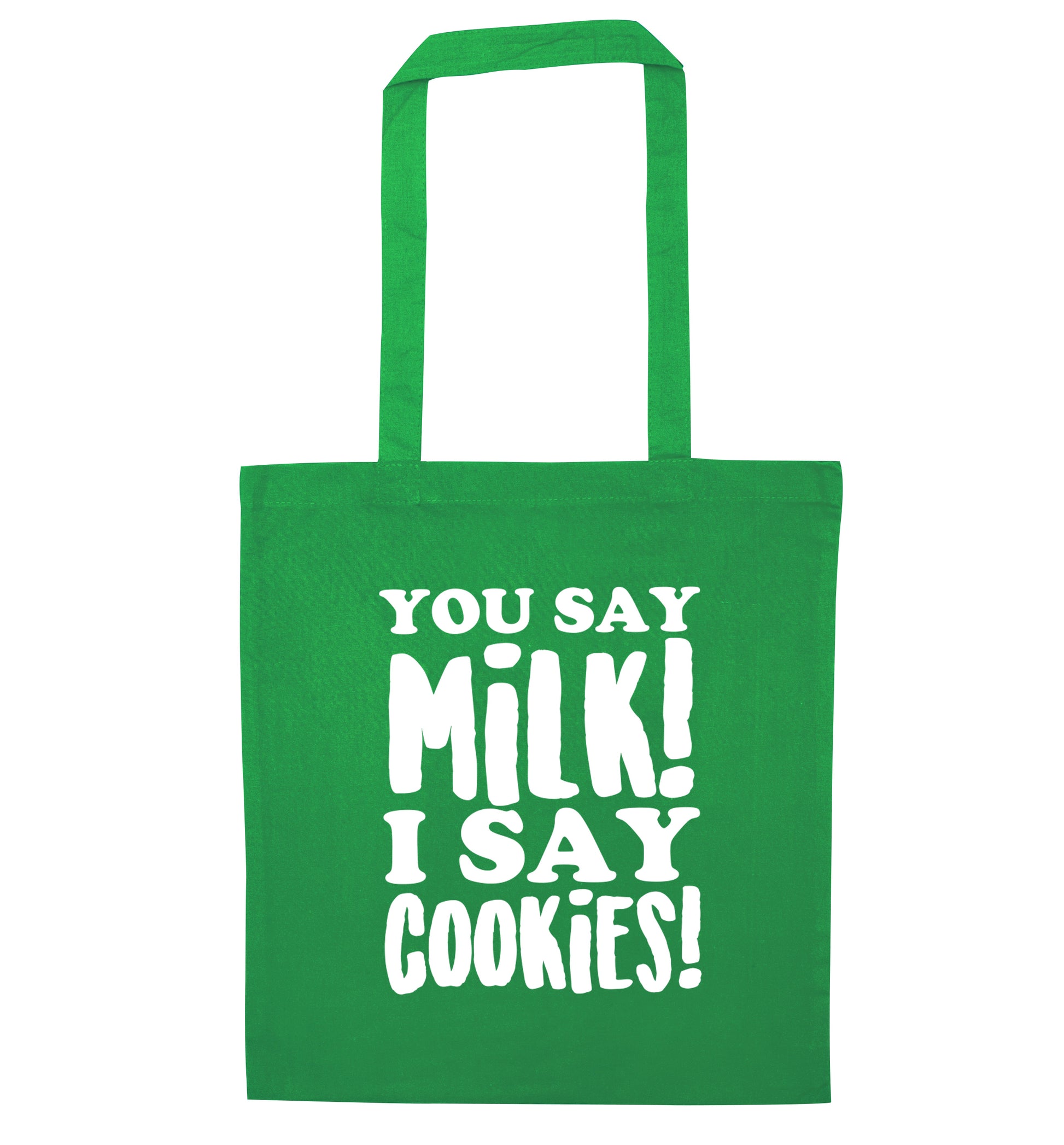 You say milk I say cookies! green tote bag