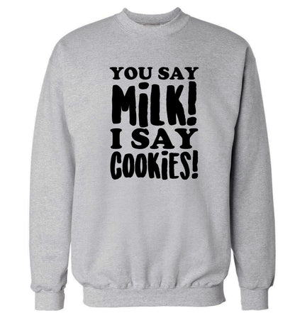You say milk I say cookies! Adult's unisex grey Sweater 2XL