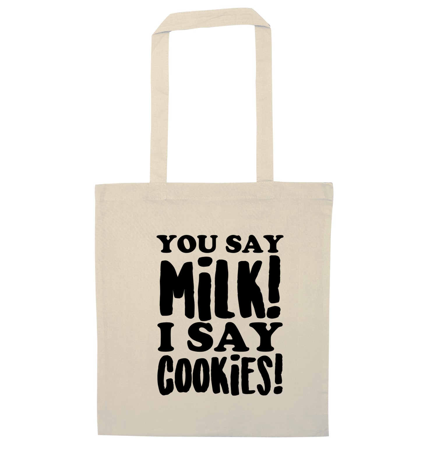 You say milk I say cookies! natural tote bag