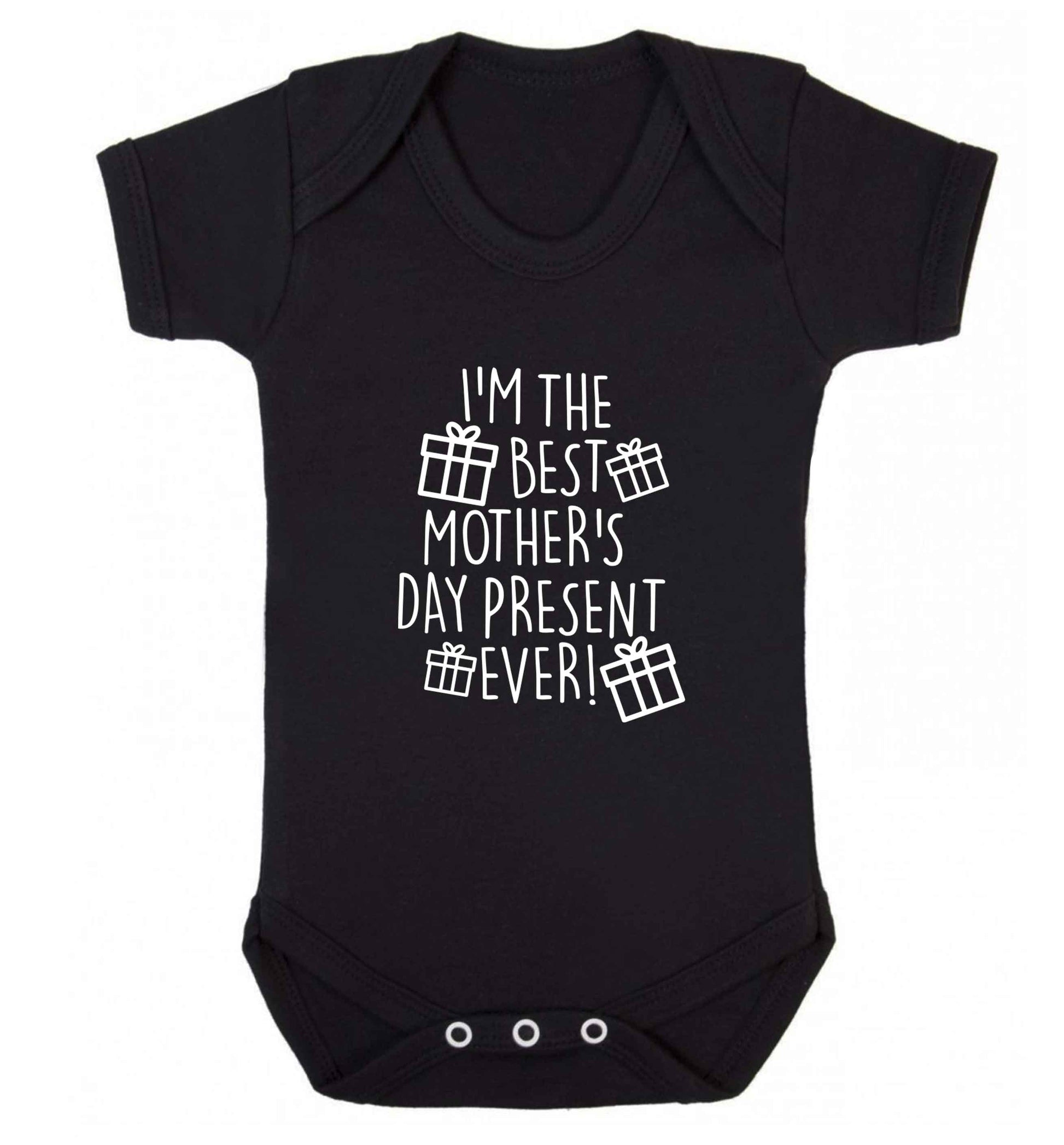 I'm the best mother's day present ever! baby vest black 18-24 months