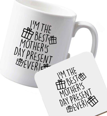 10 oz Ceramic mug and coaster I'm the best mother's day present ever! both sides