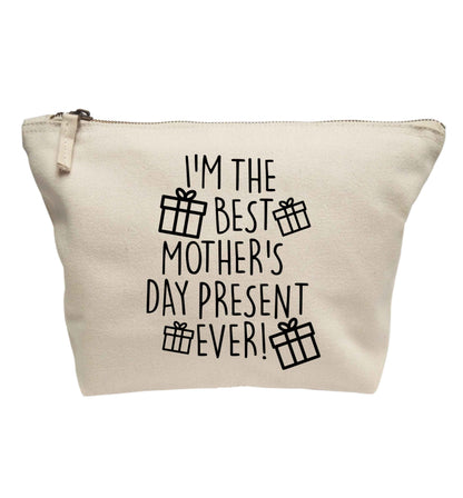 I'm the best mother's day present ever! | Makeup / wash bag