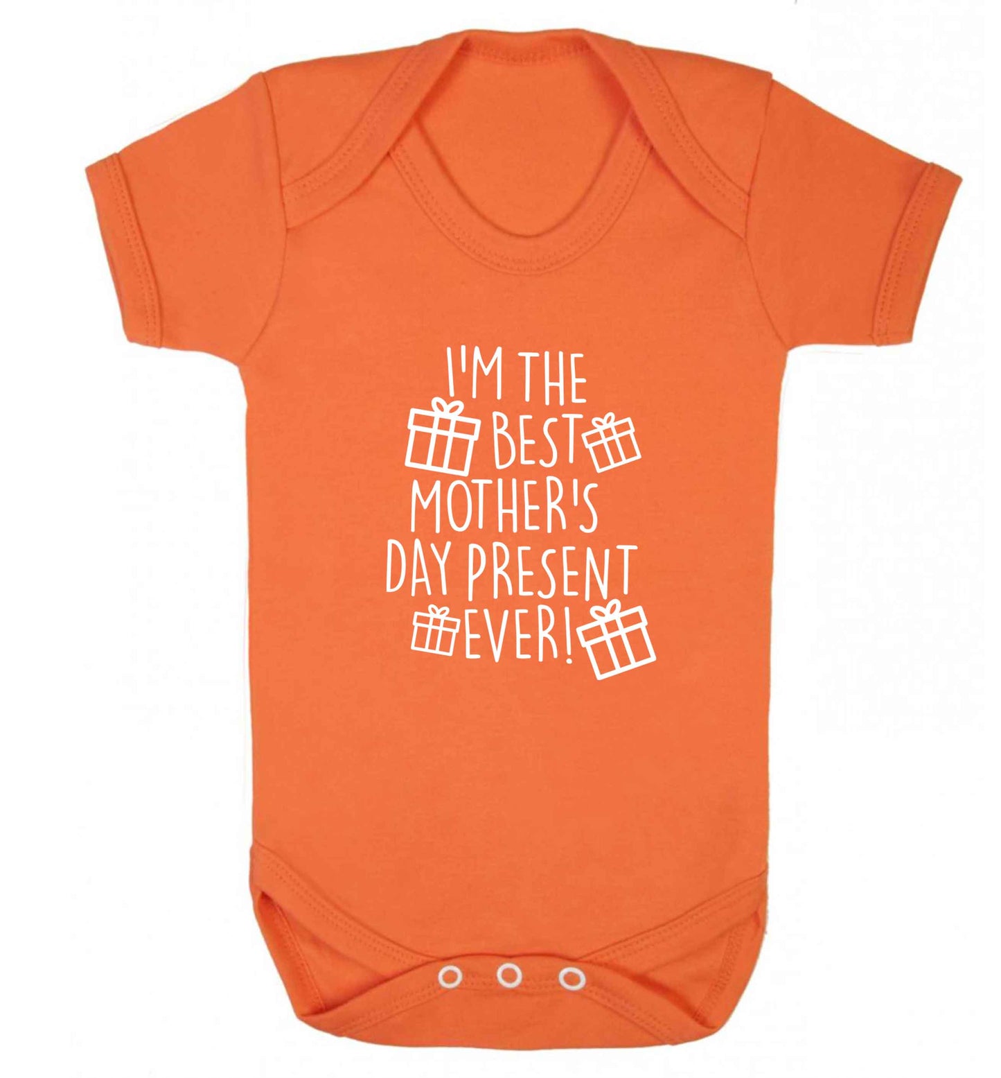 I'm the best mother's day present ever! baby vest orange 18-24 months