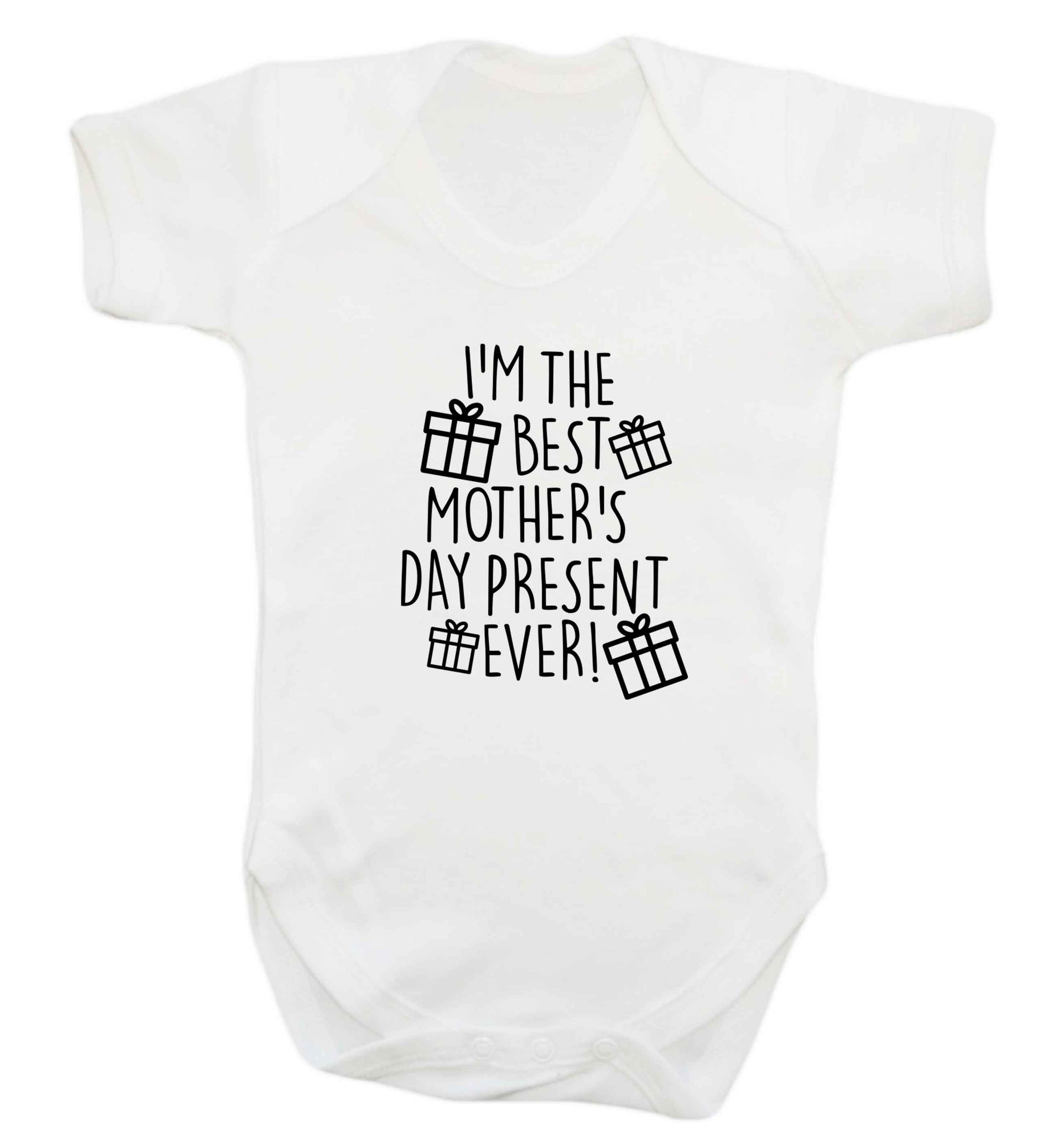 I'm the best mother's day present ever! baby vest white 18-24 months