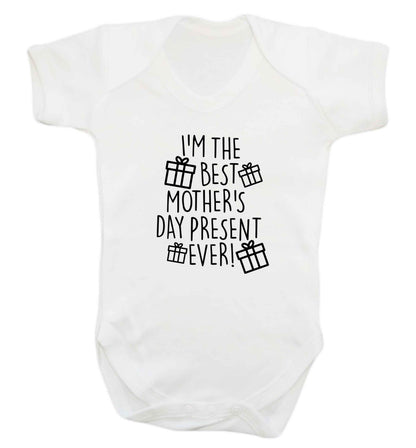 I'm the best mother's day present ever! baby vest white 18-24 months