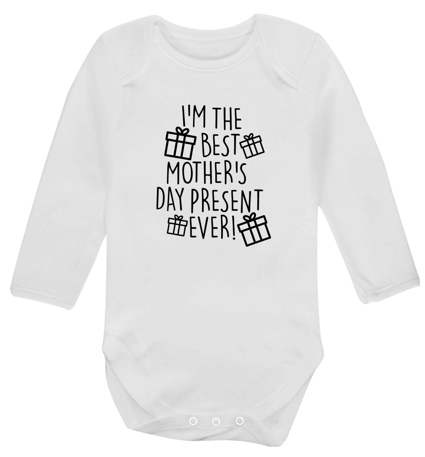 I'm the best mother's day present ever! baby vest long sleeved white 6-12 months