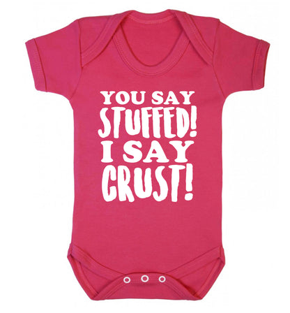 You say stuffed I say crust! Baby Vest dark pink 18-24 months