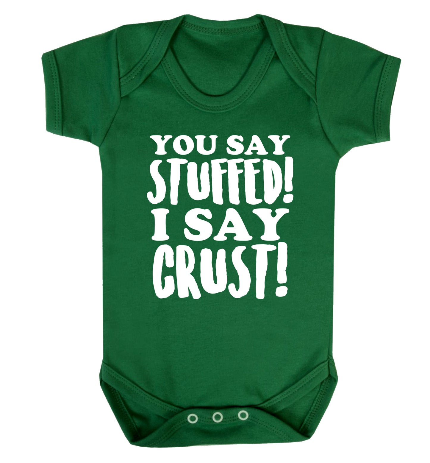 You say stuffed I say crust! Baby Vest green 18-24 months