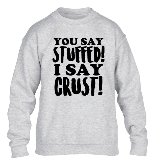 You say stuffed I say crust! children's grey sweater 12-14 Years