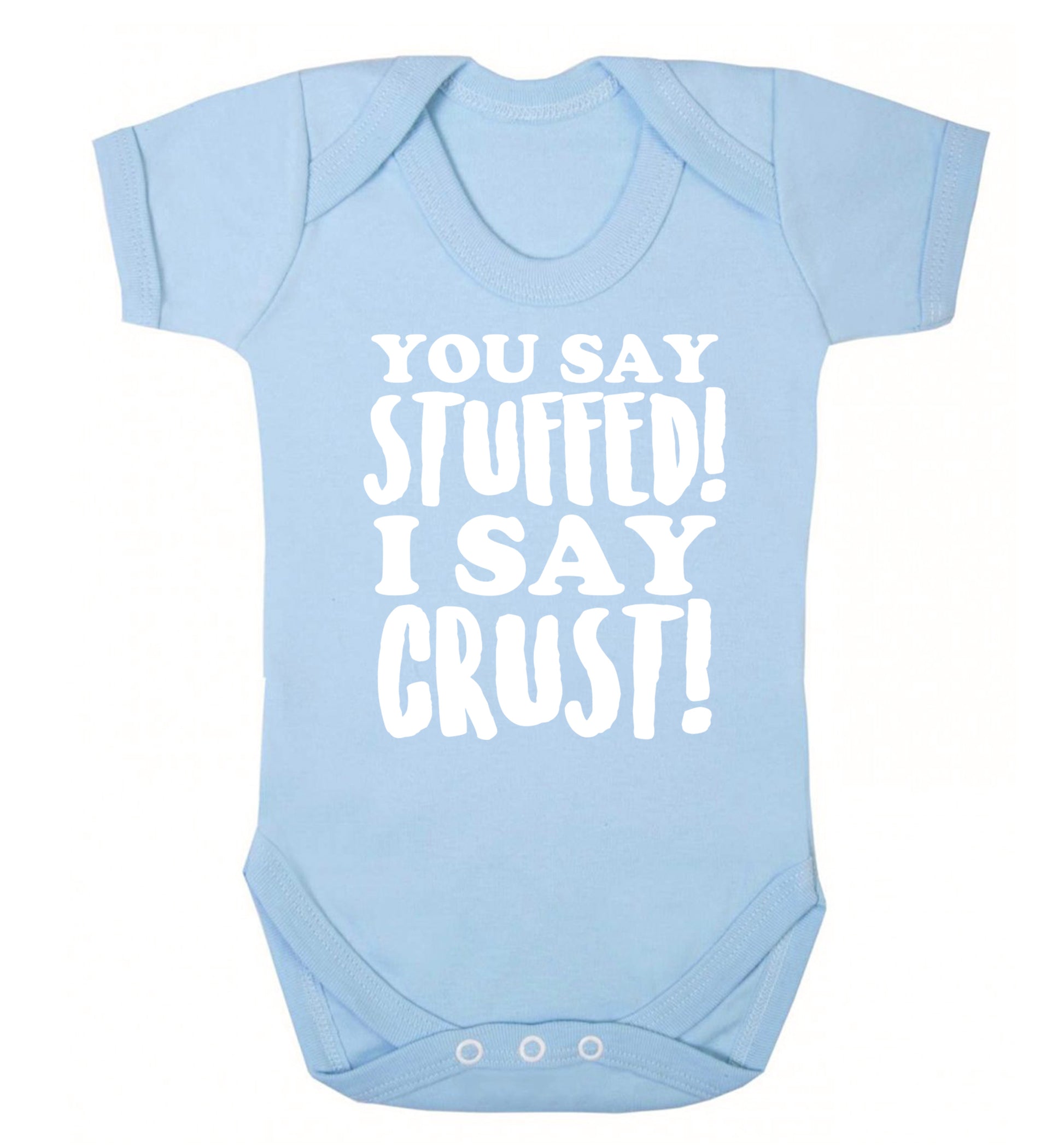 You say stuffed I say crust! Baby Vest pale blue 18-24 months