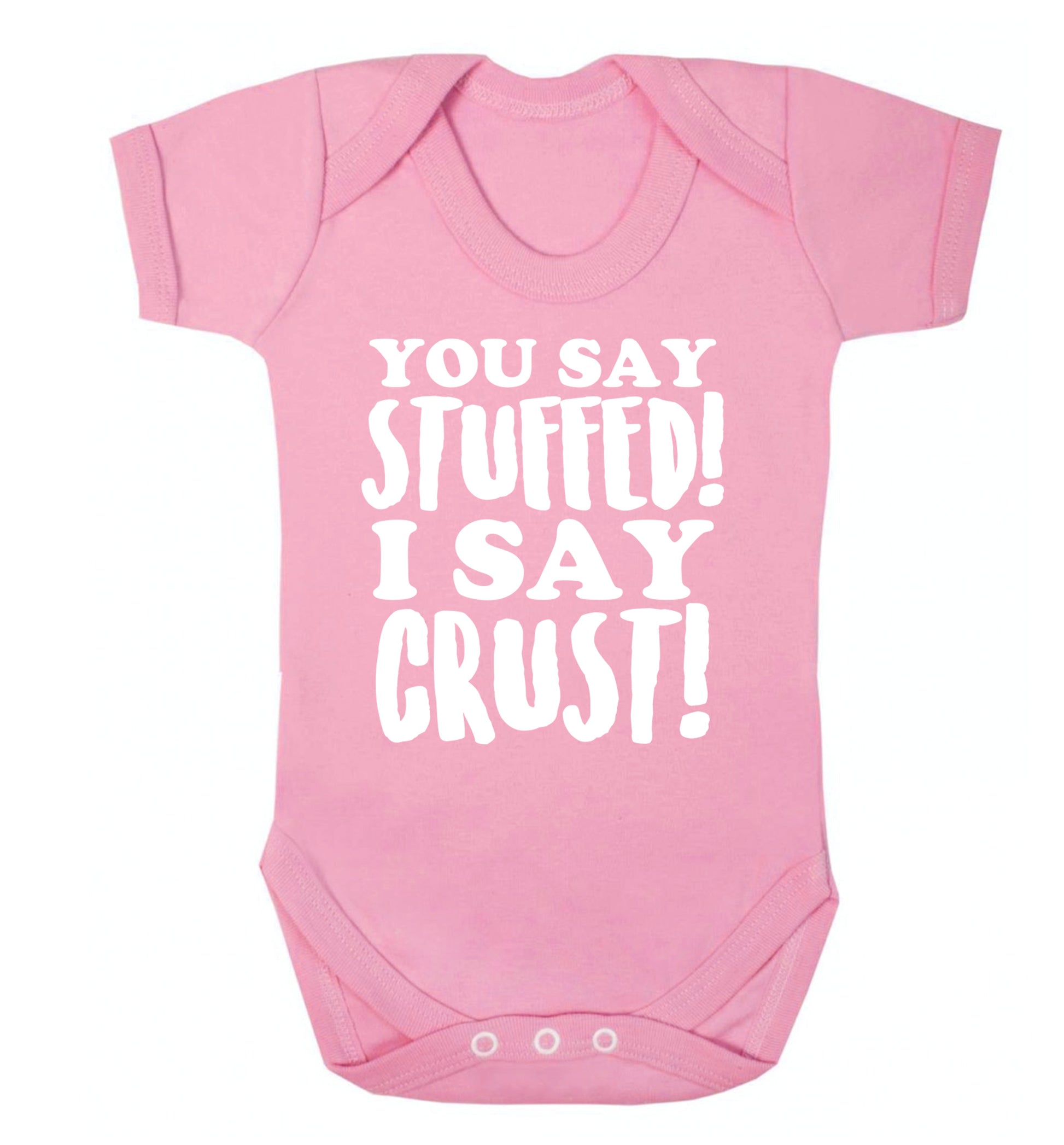 You say stuffed I say crust! Baby Vest pale pink 18-24 months