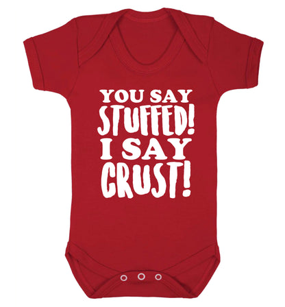 You say stuffed I say crust! Baby Vest red 18-24 months