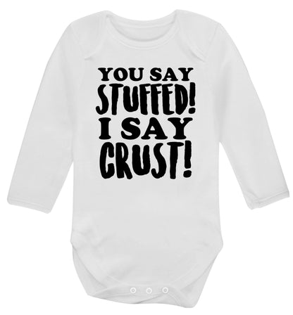 You say stuffed I say crust! Baby Vest long sleeved white 6-12 months