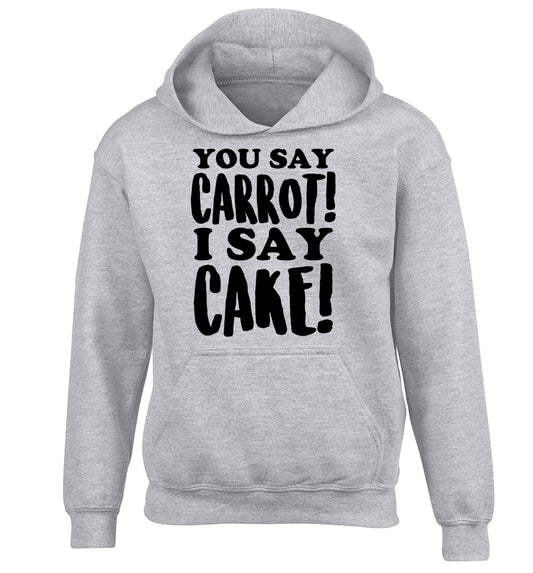 You say carrot I say cake! children's grey hoodie 12-14 Years