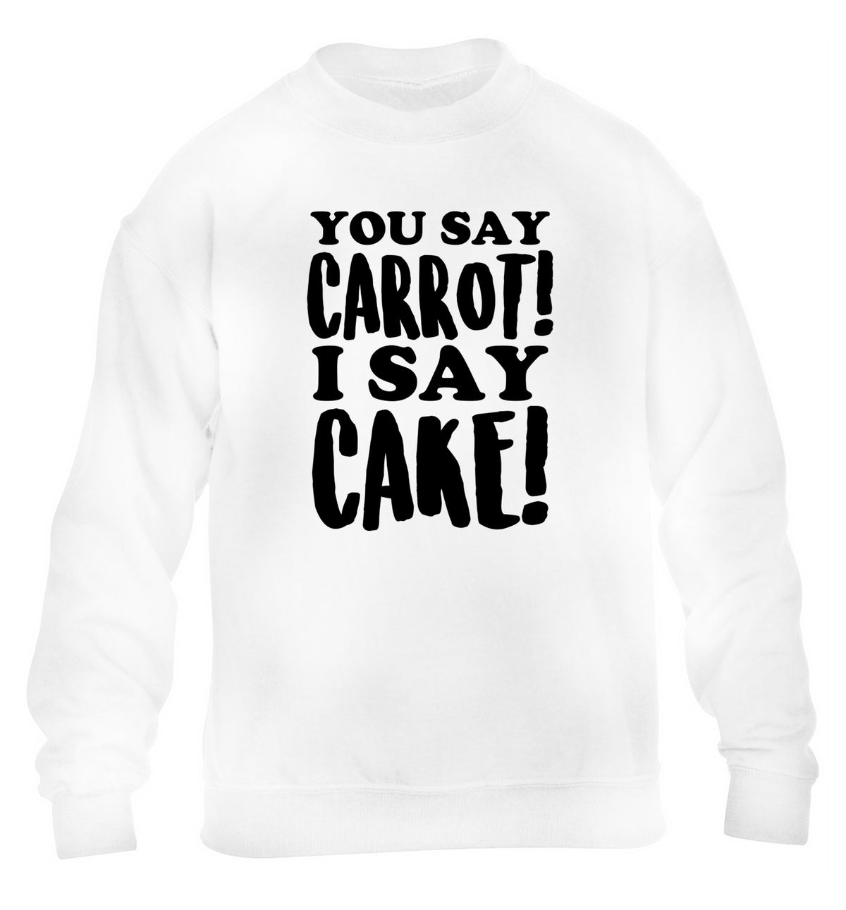You say carrot I say cake! children's white sweater 12-14 Years