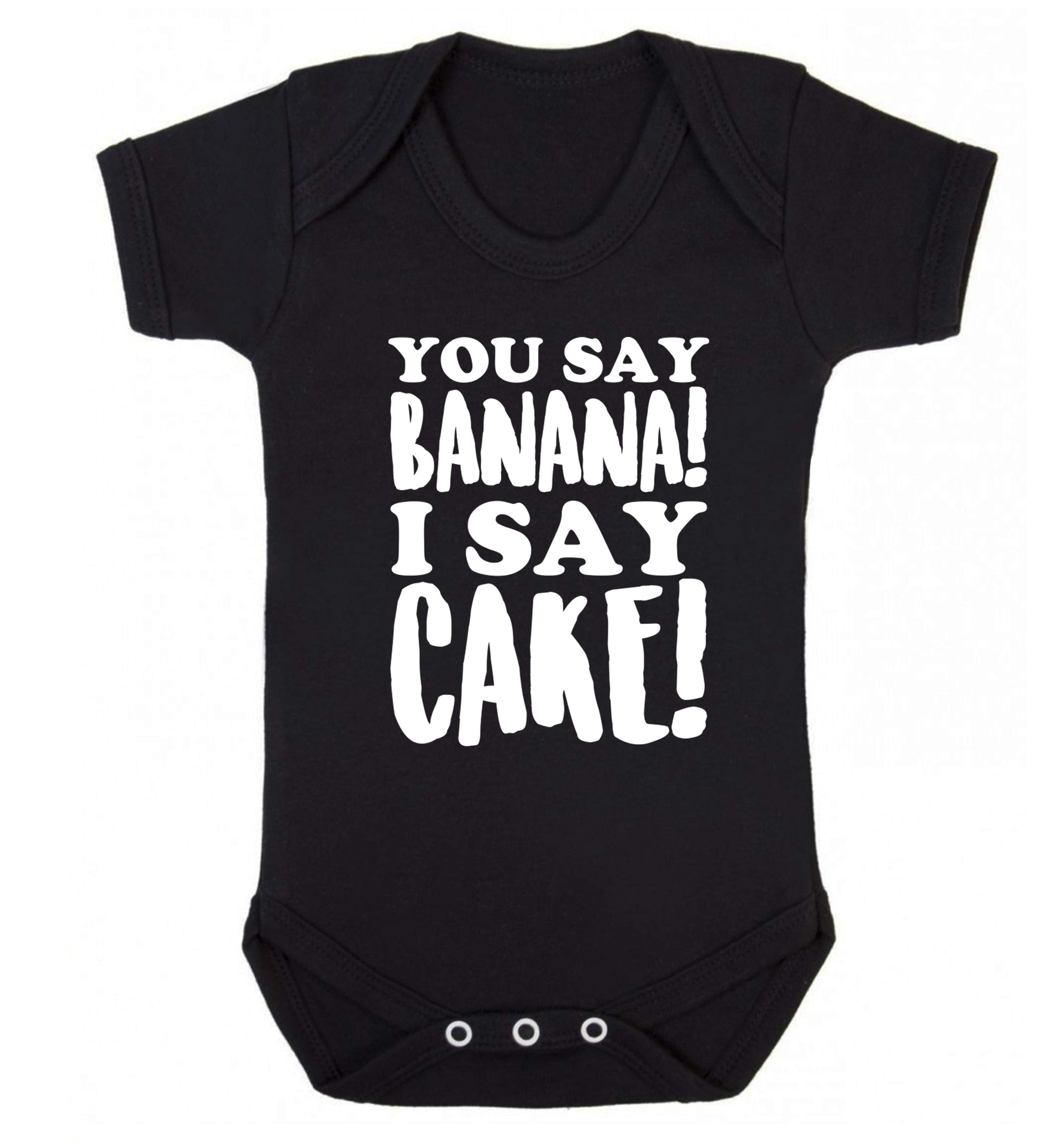 You say banana I say cake! Baby Vest black 18-24 months
