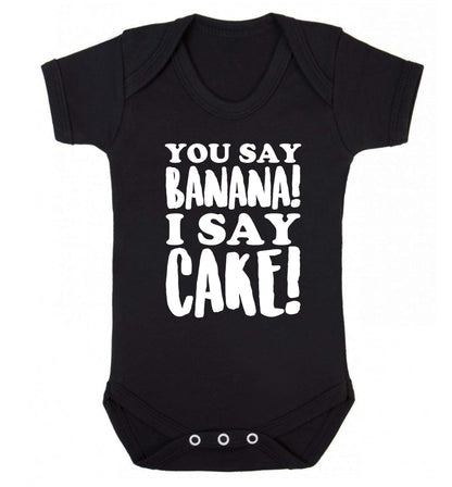 You say banana I say cake! Baby Vest black 18-24 months