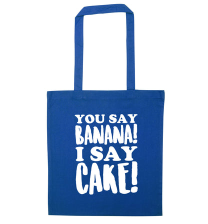 You say banana I say cake! blue tote bag