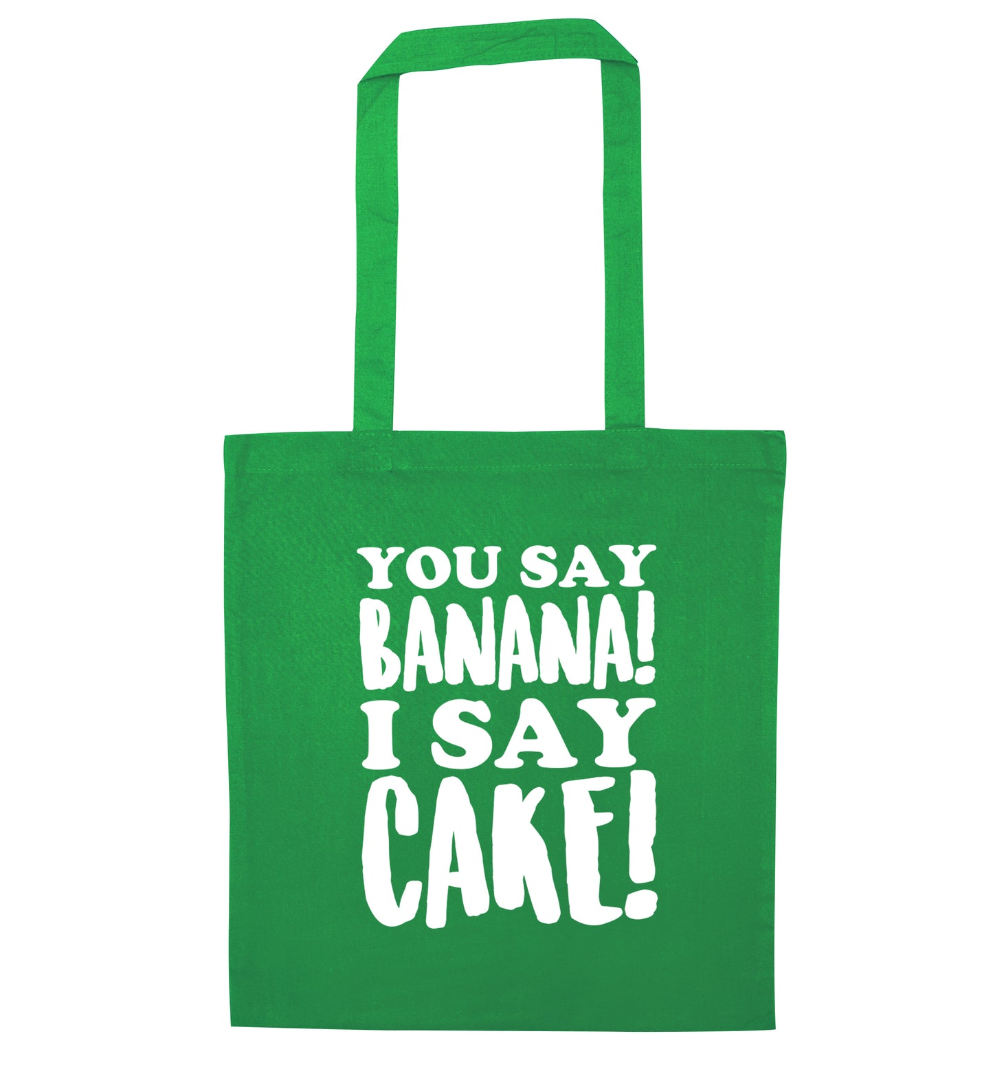 You say banana I say cake! green tote bag