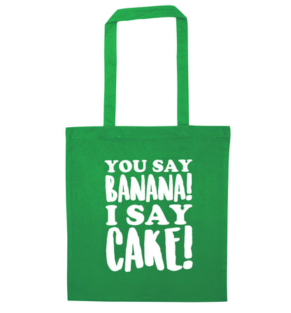 You say banana I say cake! green tote bag