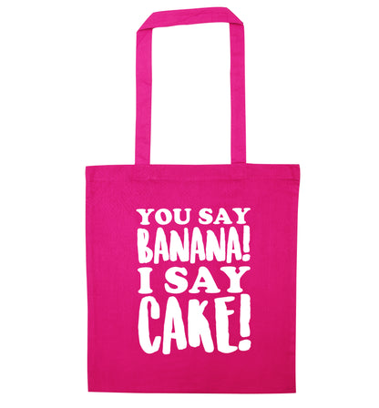 You say banana I say cake! pink tote bag