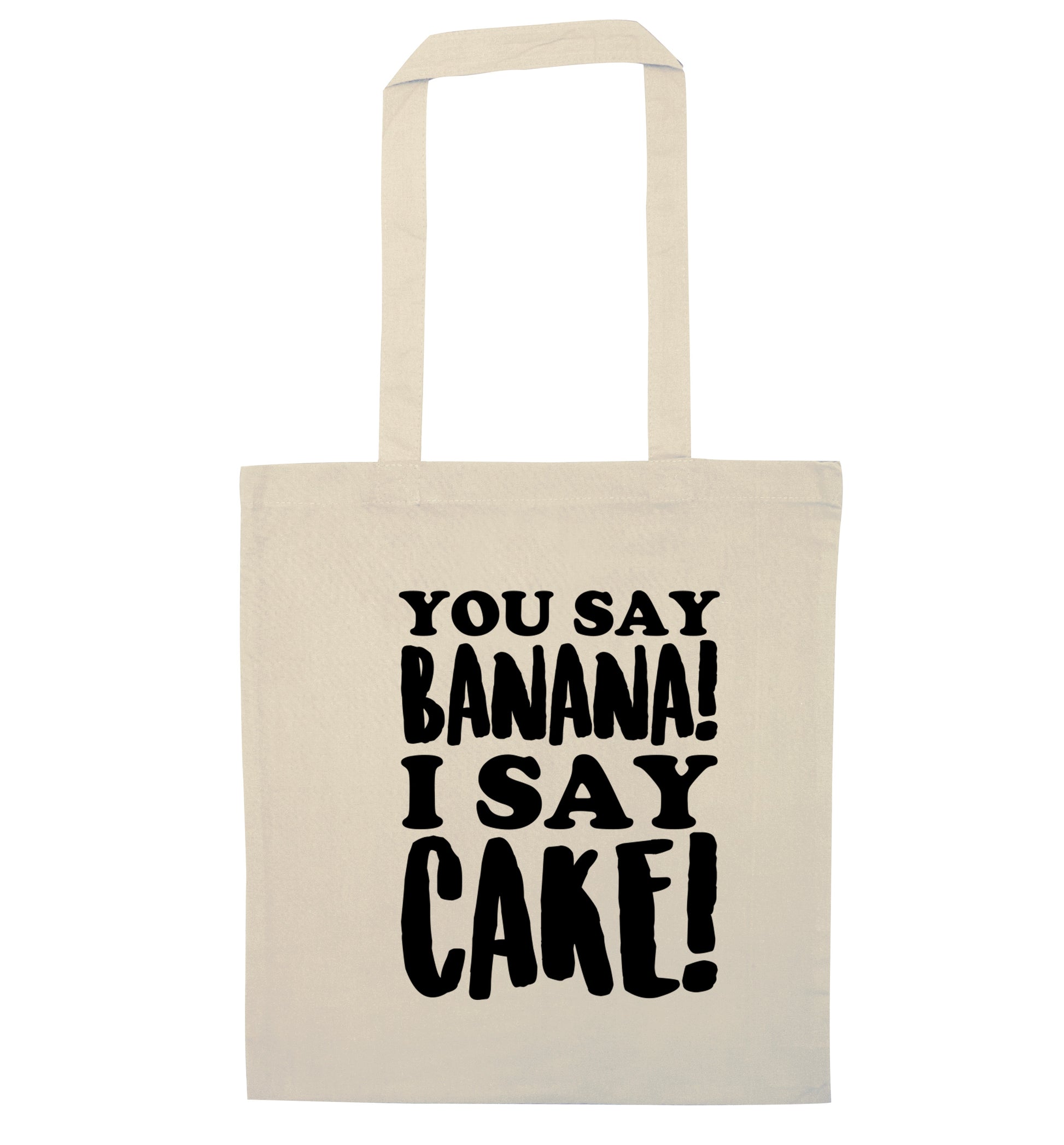 You say banana I say cake! natural tote bag