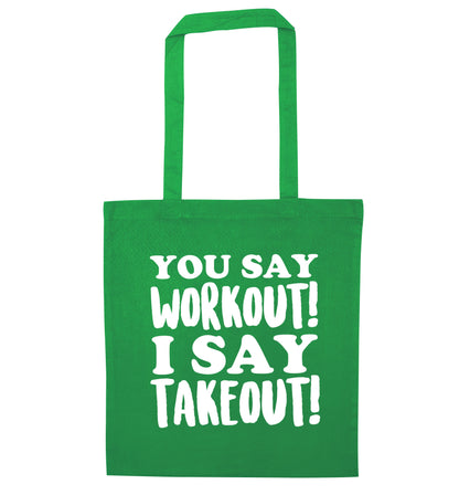You say workout I say takeout! green tote bag