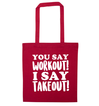 You say workout I say takeout! red tote bag