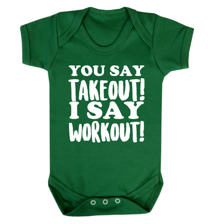 You say takeout I say workout! Baby Vest green 18-24 months