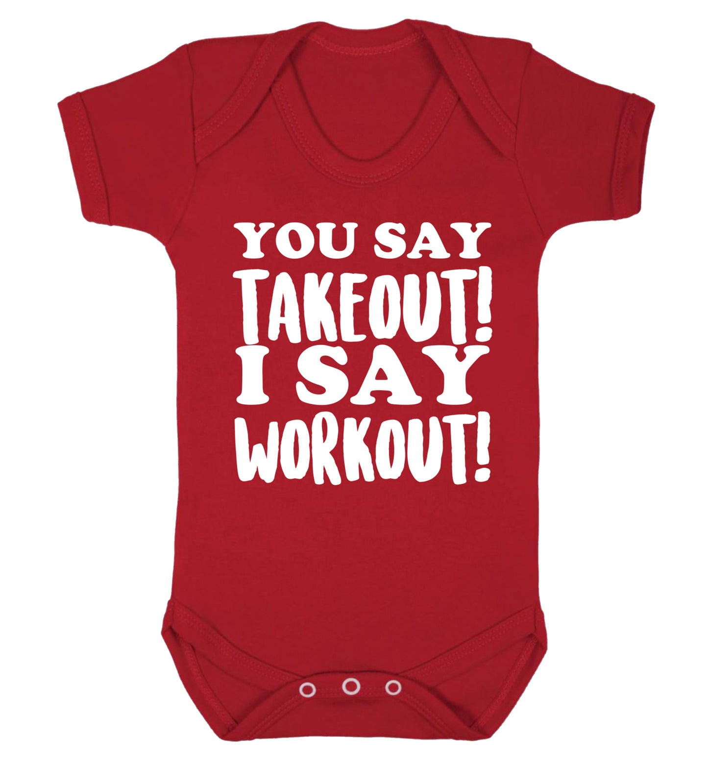 You say takeout I say workout! Baby Vest red 18-24 months