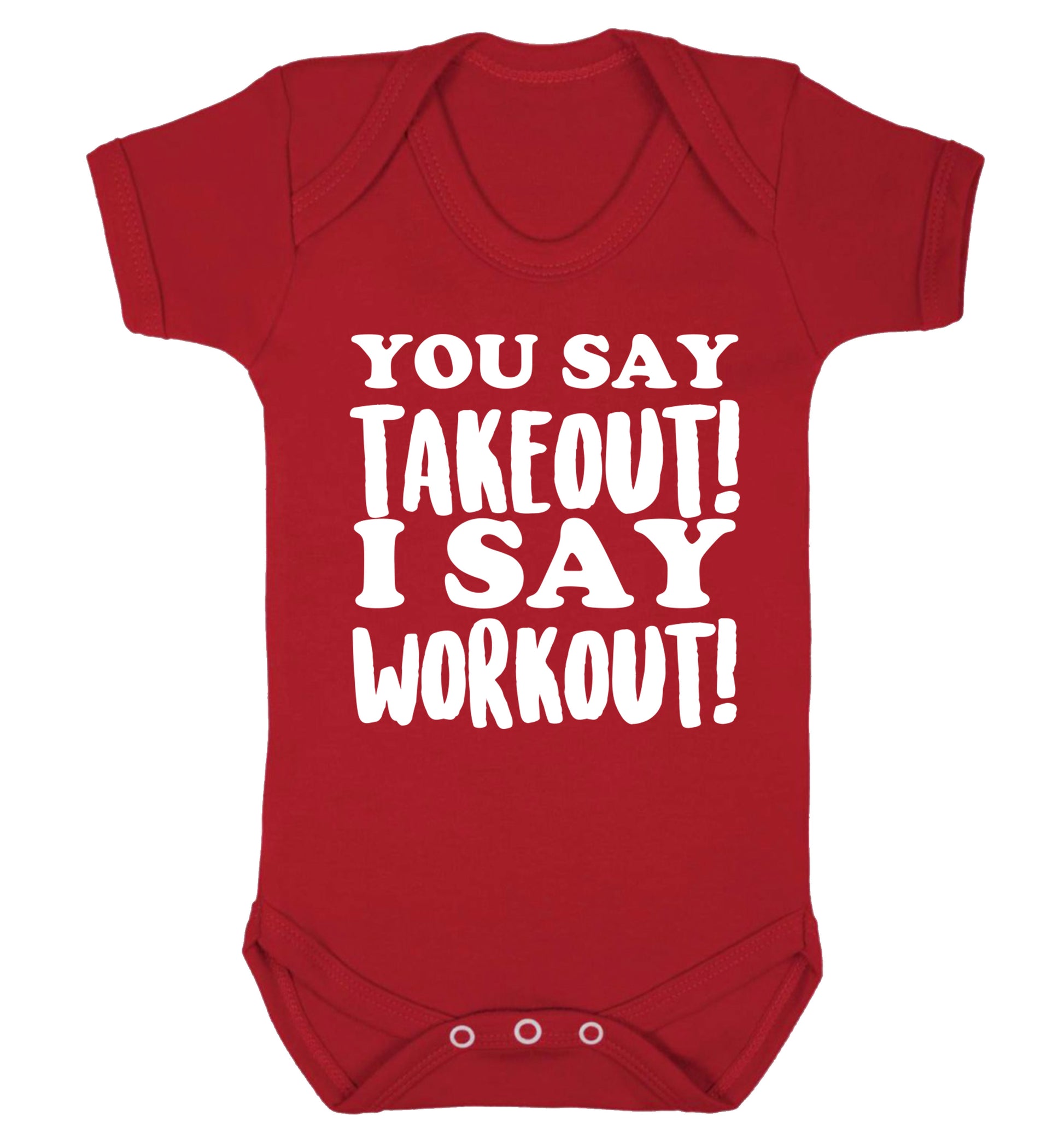 You say takeout I say workout! Baby Vest red 18-24 months