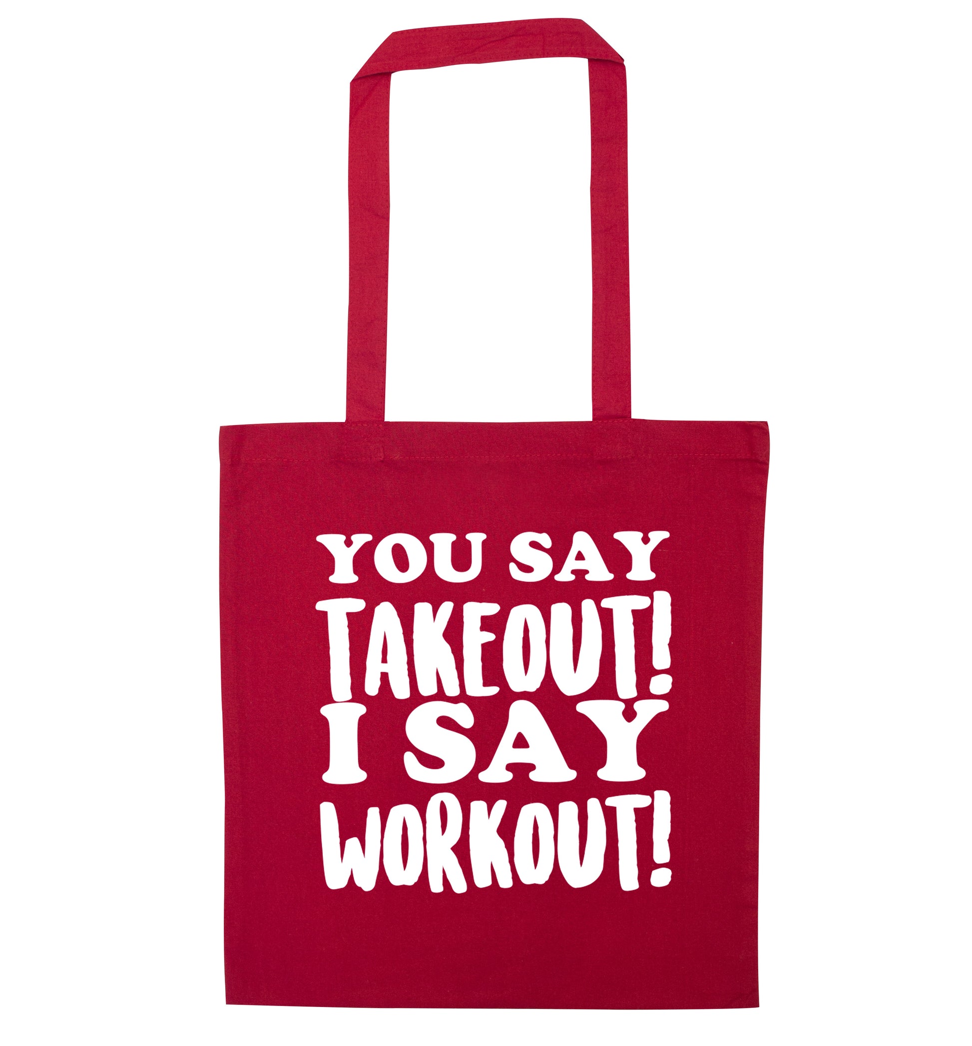 You say takeout I say workout! red tote bag