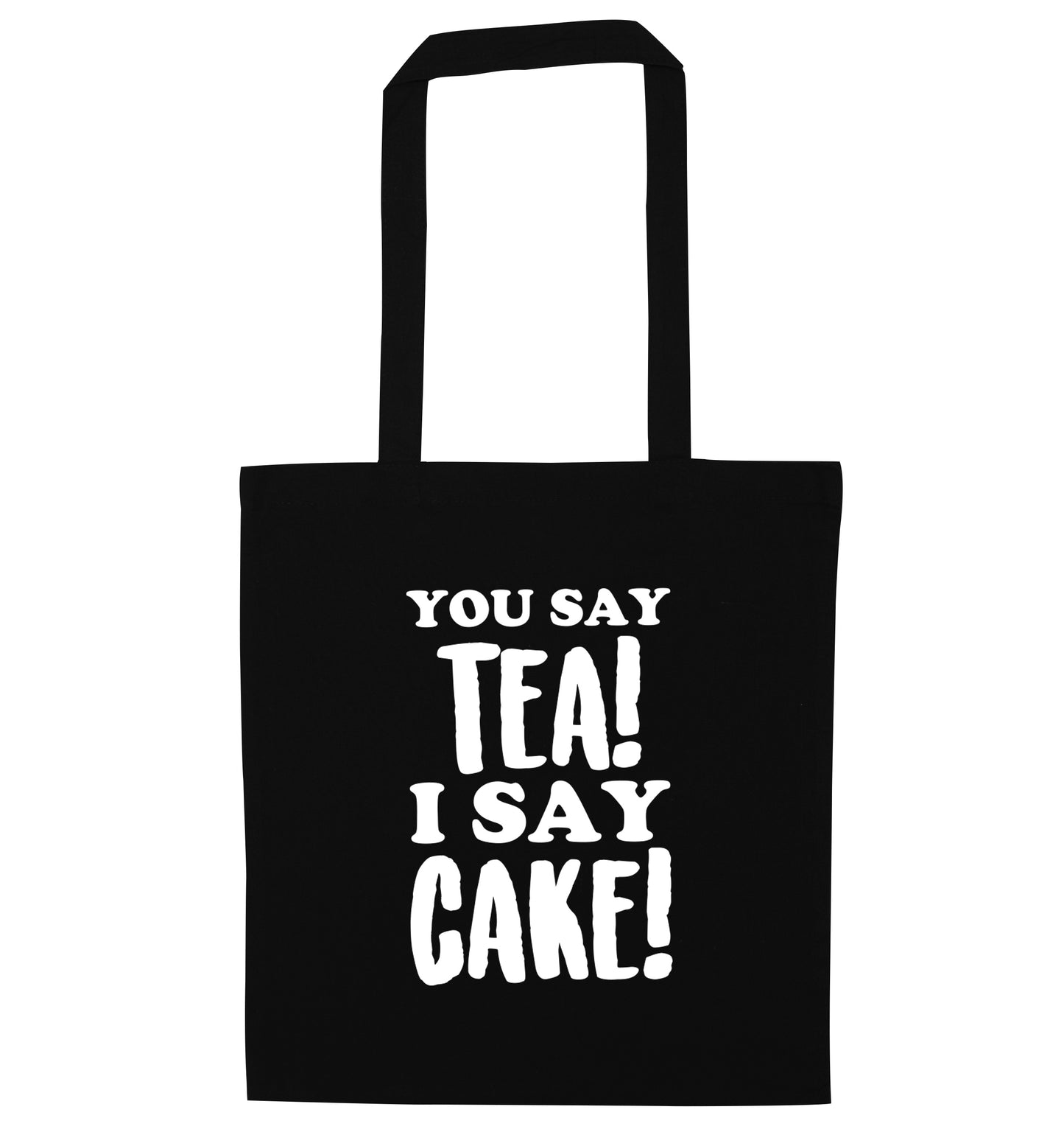 You say tea I say cake! black tote bag