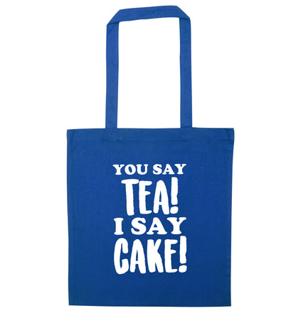 You say tea I say cake! blue tote bag