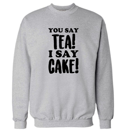 You say tea I say cake! Adult's unisex grey Sweater 2XL