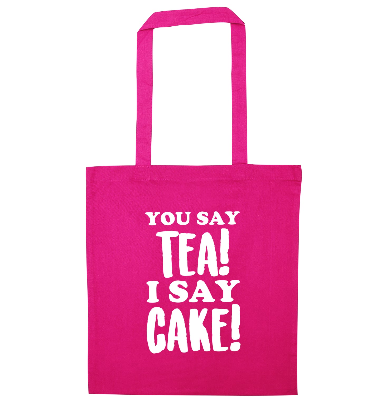 You say tea I say cake! pink tote bag