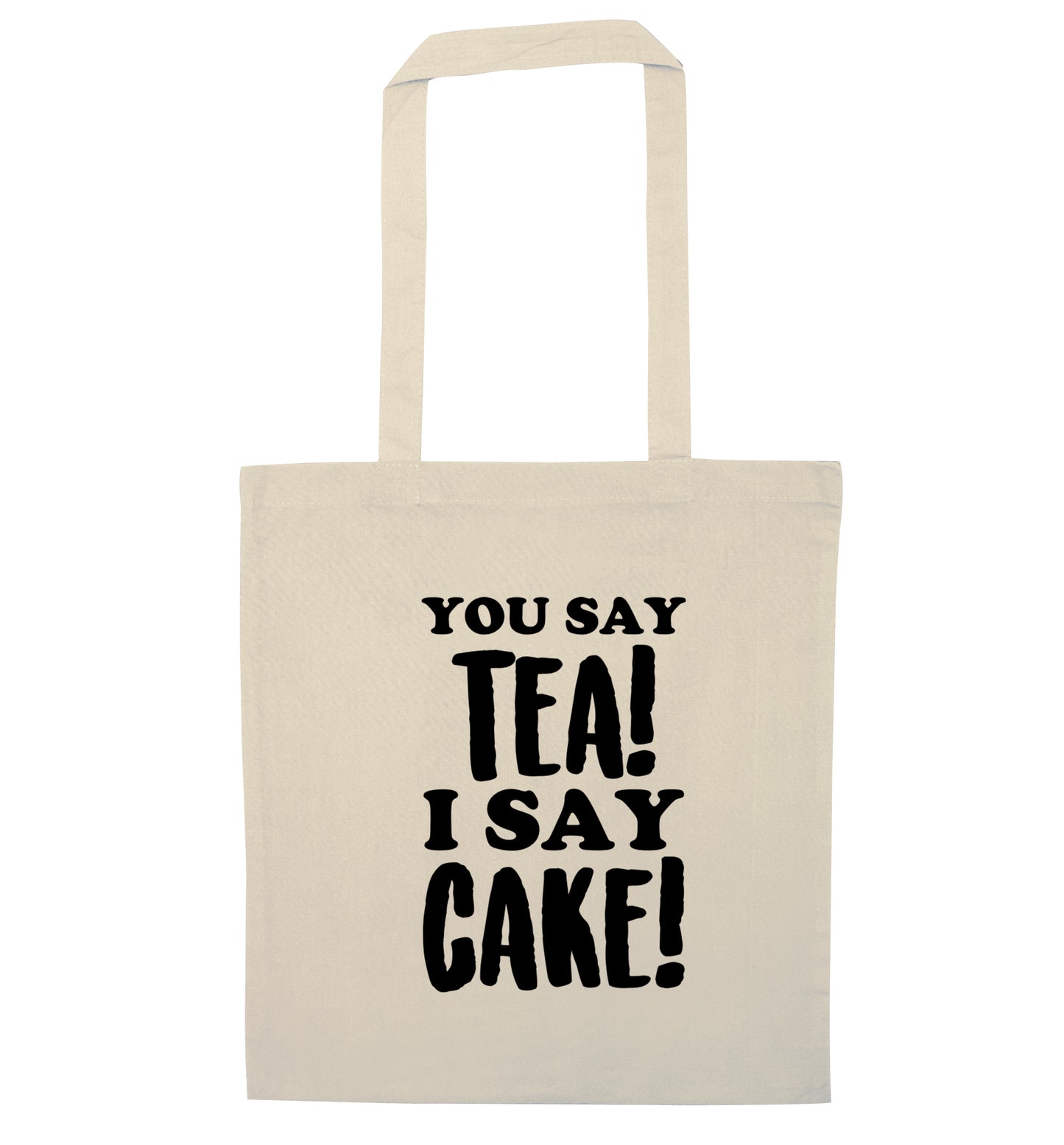 You say tea I say cake! natural tote bag