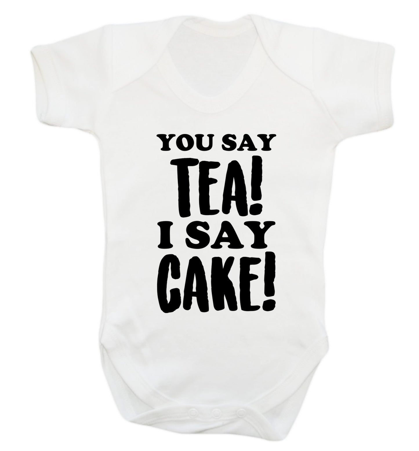 You say tea I say cake! Baby Vest white 18-24 months