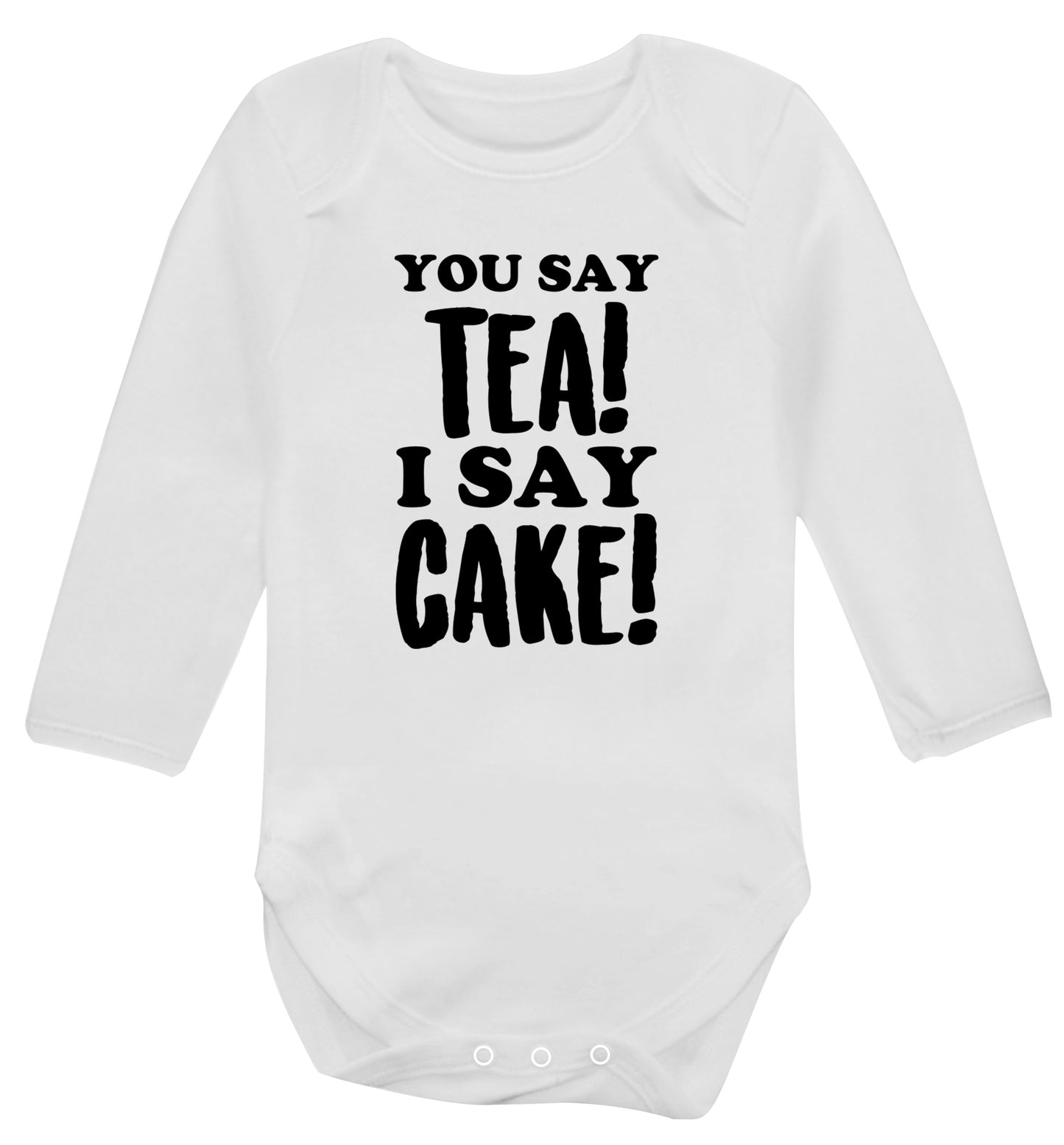 You say tea I say cake! Baby Vest long sleeved white 6-12 months