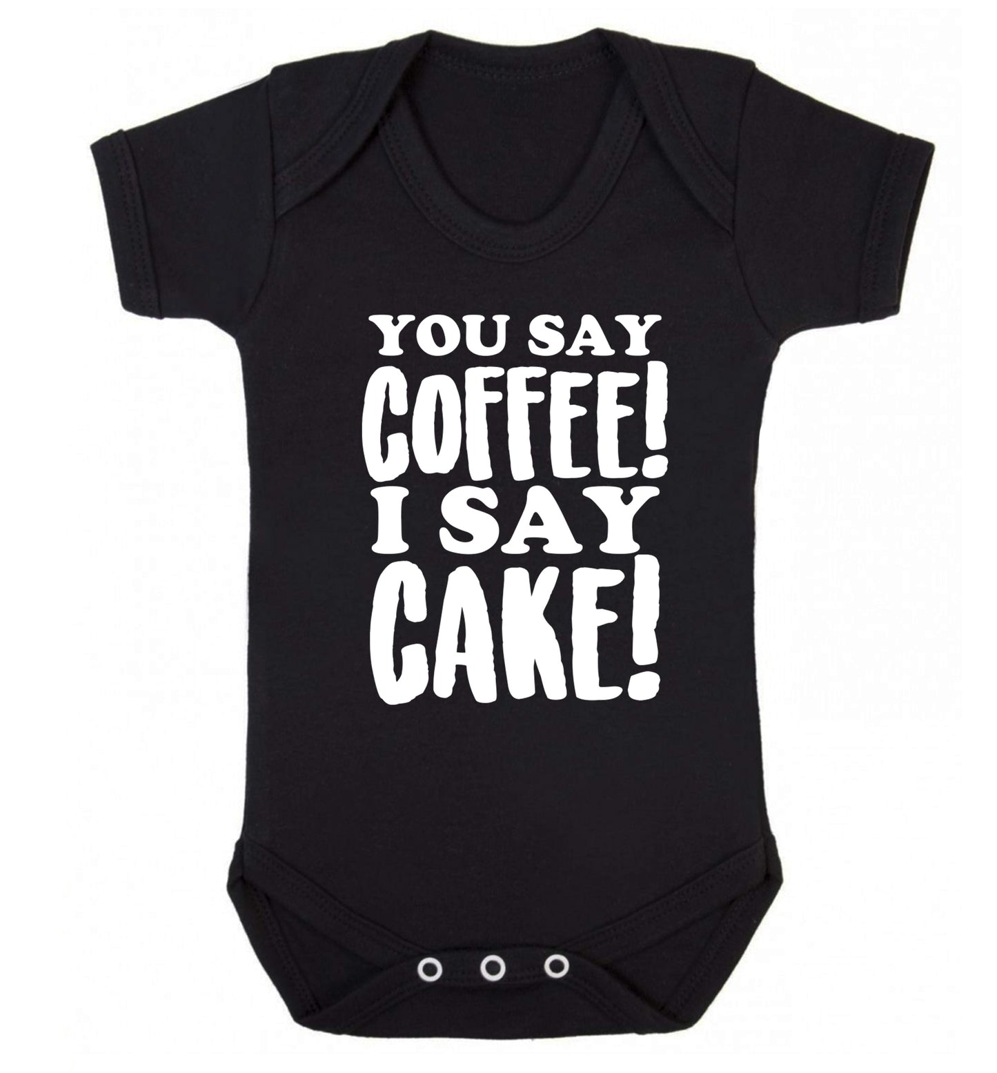 You say coffee I say cake! Baby Vest black 18-24 months