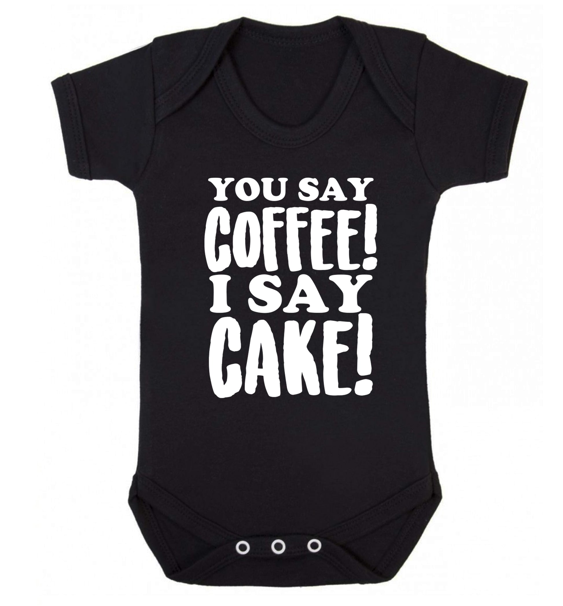You say coffee I say cake! Baby Vest black 18-24 months
