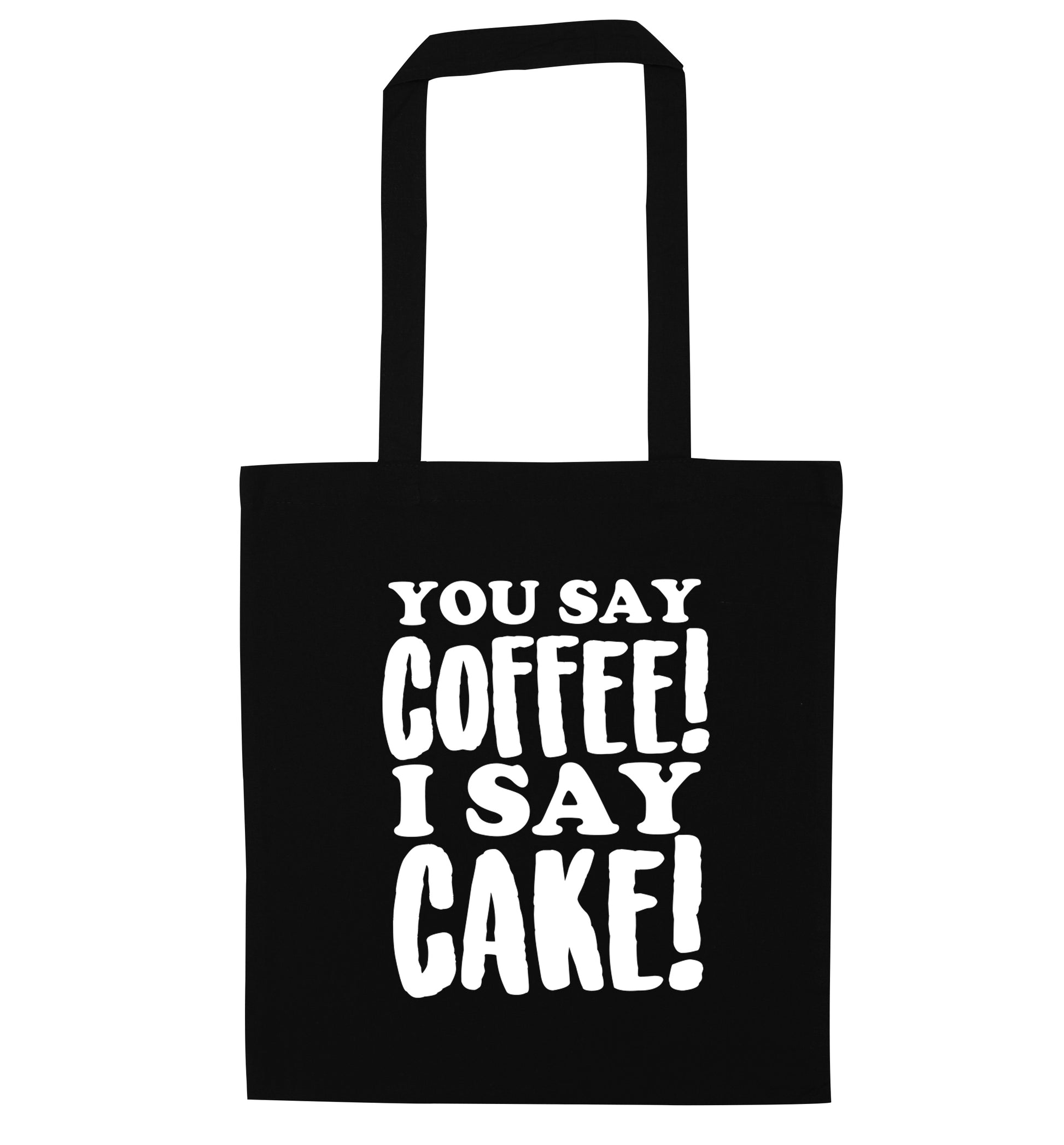 You say coffee I say cake! black tote bag